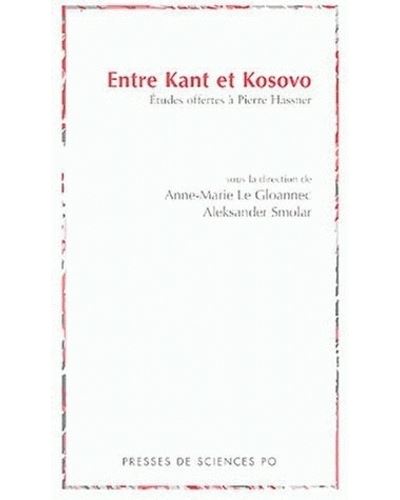 Entre Kant et Kosovo études offertes à Pierre Hassner
