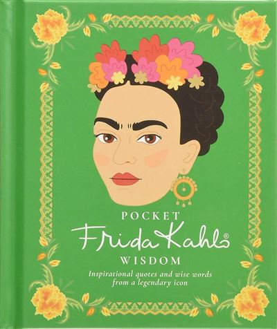 Pocket Frida Kahlo Wisdom (Pocket Wisdom)