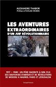 Les aventures extraordinaires d'un Juif révolutionnaire