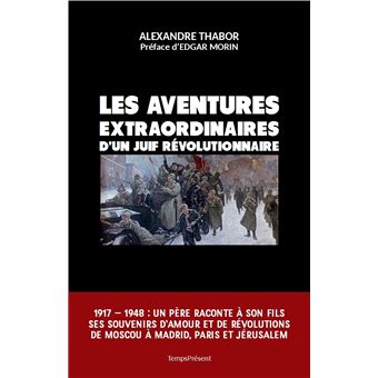 Les aventures extraordinaires d'un Juif révolutionnaire