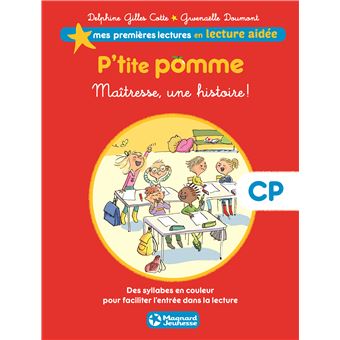 P'tite pomme 1 - Maîtresse une histoire ! Lecture aidée