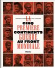LA PREMIERE GUERRE MONDIALE CINQ CONTINENTS AU FRONT
