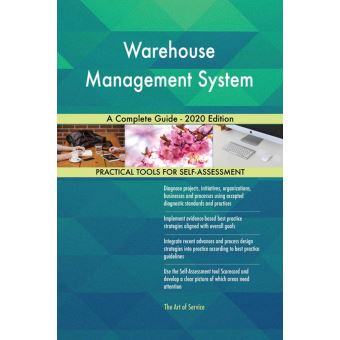 Warehouse Management System A Complete Guide - 2020 Edition - ebook ...