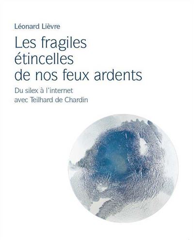 Les fragiles étincelles de nos feux ardents