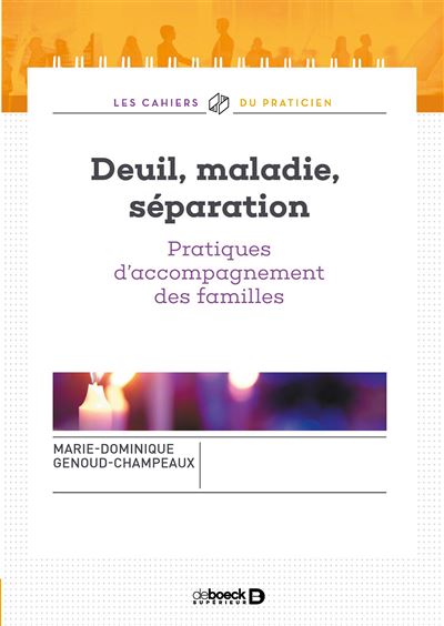 Deuil, maladie, séparation
