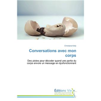 Conversations avec mon corps