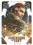 Faucheurs de vent - Tome 03