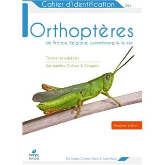 Cahier d'identification des Orthopteres France Belgique Luxembourg Suisse 2e edition