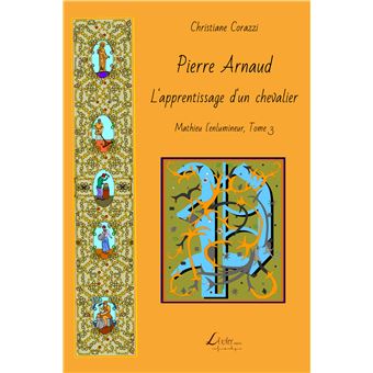 Pierre Arnaud : L'apprentissage d'un chevalier