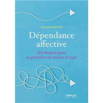 Dependance Affective Broche Genevieve Krebs Livre Tous Les Livres A La Fnac