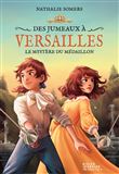 Des jumeaux à Versailles, tome 3 - Le mystère du médaillon