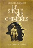 Le siècle des chimères, tome 3. Les anges de Palerme