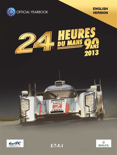 24 le mans hours 2013, le livre officiel