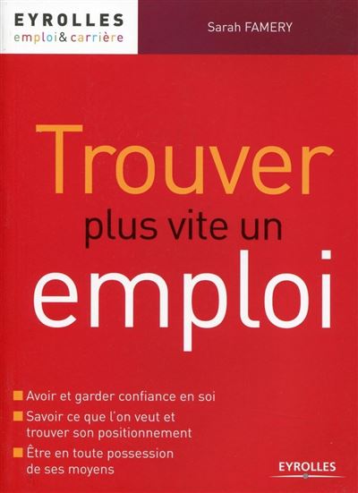 Trouver plus vite un emploi - Sarah Famery - broché