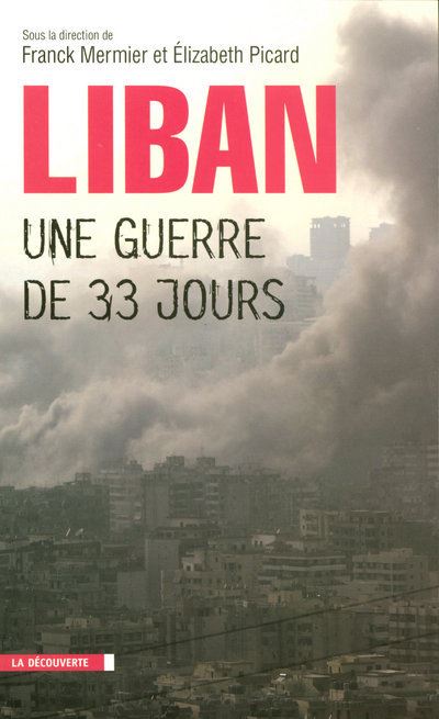 Liban, une guerre de trente-trois jours - Elizabeth Picard - broché