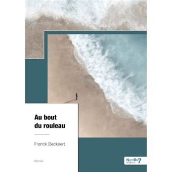 Au bout du rouleau
