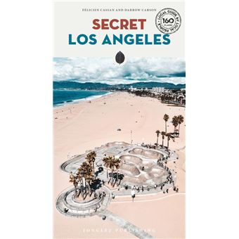 Secret Los Angeles - An unusual guide