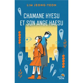Chamane Hyesu et son ange Haesu