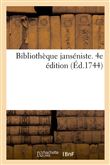 Bibliothèque janséniste. 4e édition