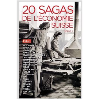 20 sagas de l'économie Suisse