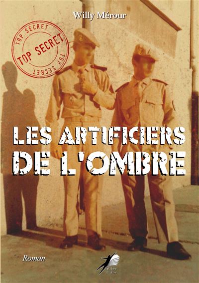 Les Artificiers de l'Ombre - Willy Mérour - broché
