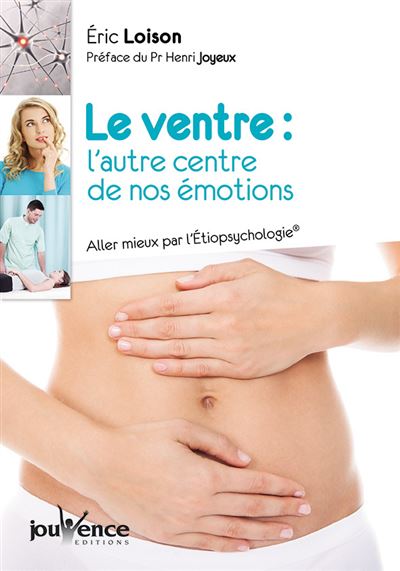 Le ventre : L'autre centre de nos émotions