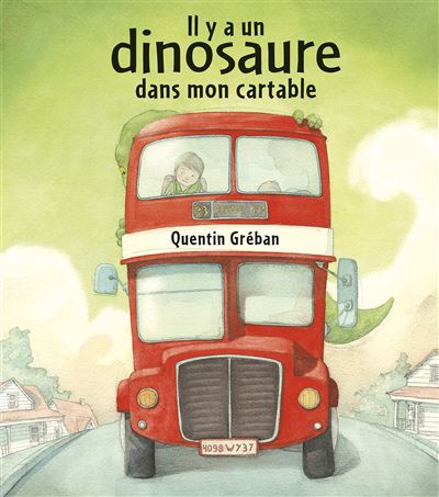 Il y a un dinosaure dans mon cartable Tome 0 - cartonné - Quentin Gréban - Achat Livre | fnac