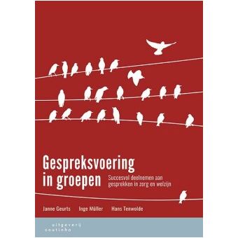 Gespreksvoering in groepen succesvol deelnemen aan gesprekken in zorg ...