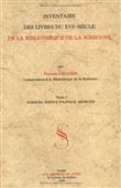 Inventaire des livres du XVIe siècle de la bibliothèque de la Sorbonne. I. Sciences, science politique, médecine