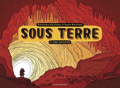 Sous Terre - Le livre d'activités - Aleksandra Mizielinska - relié