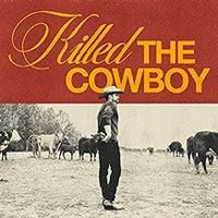 Killed The Cowboy