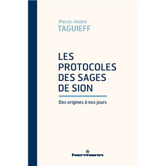 Les Protocoles des Sages de Sion, des origines à nos jours
