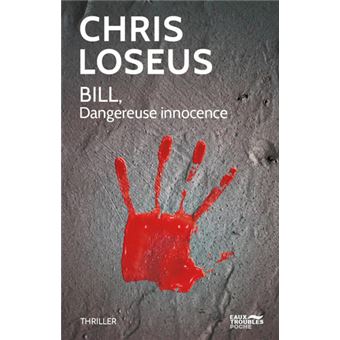 Bill, Dangereuse Innocence