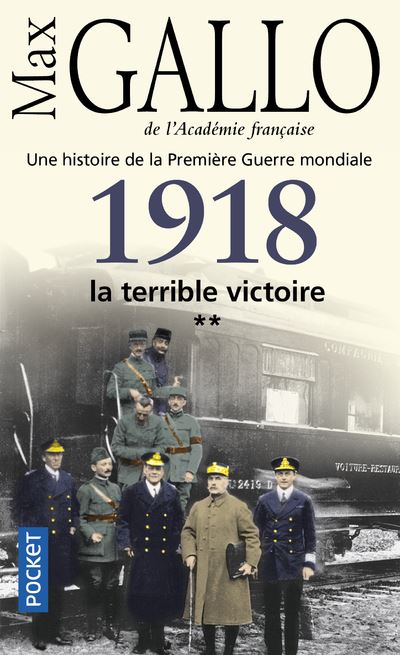 1918, la terrible victoire - Max Gallo - Poche