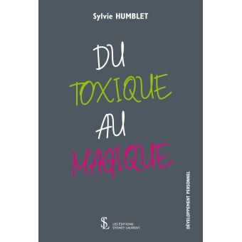 Du toxique au magique