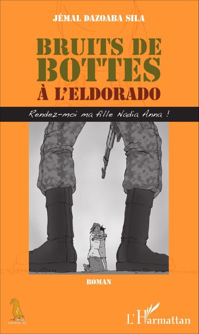 Bruits de bottes à l'Eldorado - Jémal Dazoaba Sila - broché