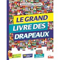 Le grand livre des drapeaux - livre avec posters et autocollants