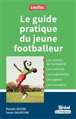 Le guide pratique du jeune footballeur