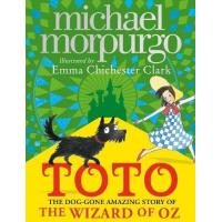 Toto : The Dog-Gone Amazing Story of the Wizard of Oz