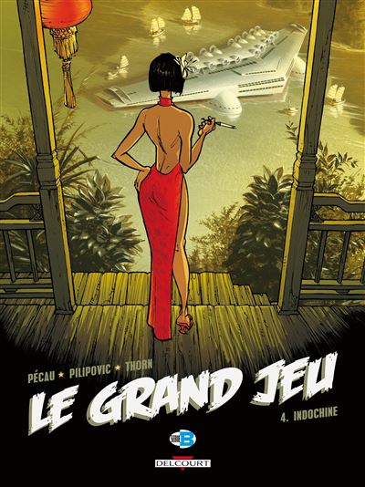 Le grand jeu t04 indochine