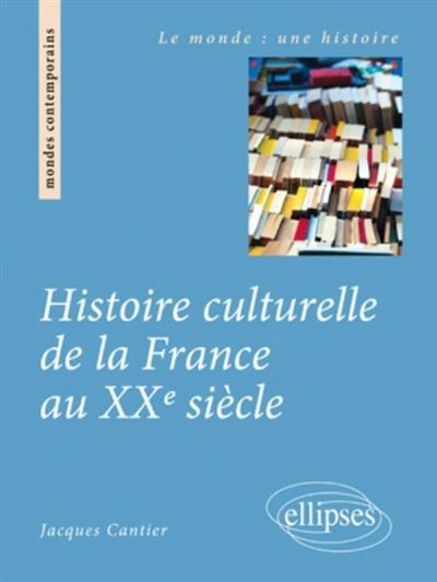 Histoire culturelle de la France au XXème siècle