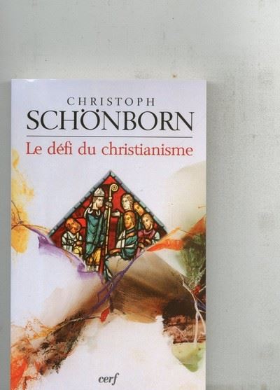 Le défi du christianisme - Christophe Schönborn - broché