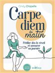 Carpe Diem du matin
