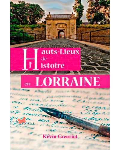 Hauts-Lieux de l'Histoire en Lorraine
