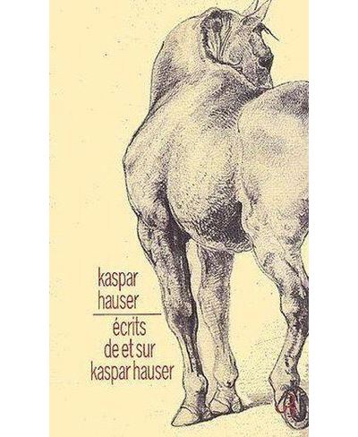 Ecrits de et sur kaspar hauser