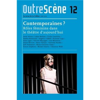 Contemporaines ? Rôles féminins dans le théâtre d'aujourd'hui