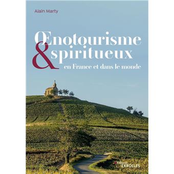 Oenotourisme et spiritourisme