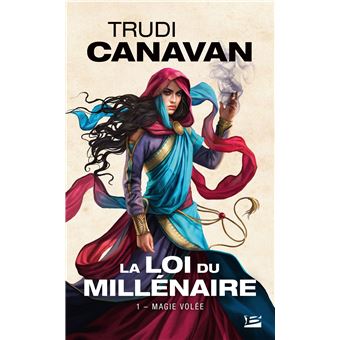 La Loi du millénaire, T1 : Magie volée