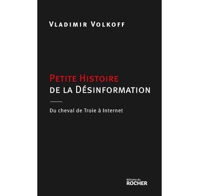 Petite Histoire de la Désinformation