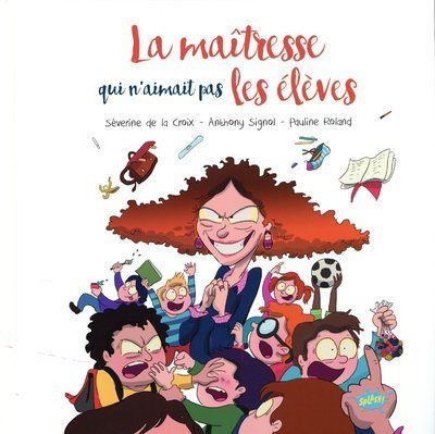 Maitresse qui n aimait pas les eleves (La)